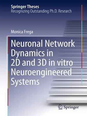 cover image of Neuronal Network Dynamics in 2D and 3D in vitro Neuroengineered Systems